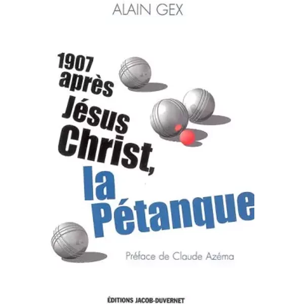 1907 Apres J Christ La Petanqu - Alain Gex-image
