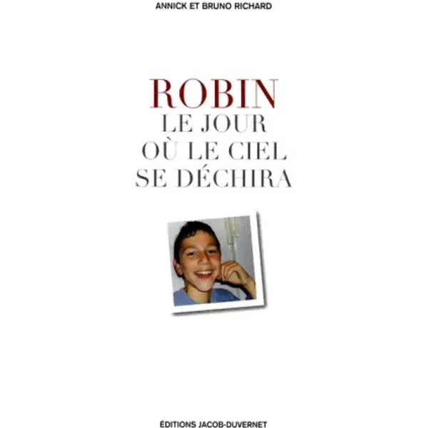 Robin, Le Jour Où Le Ciel Se DéChira - Bruno Richard Et Annick Richard-image
