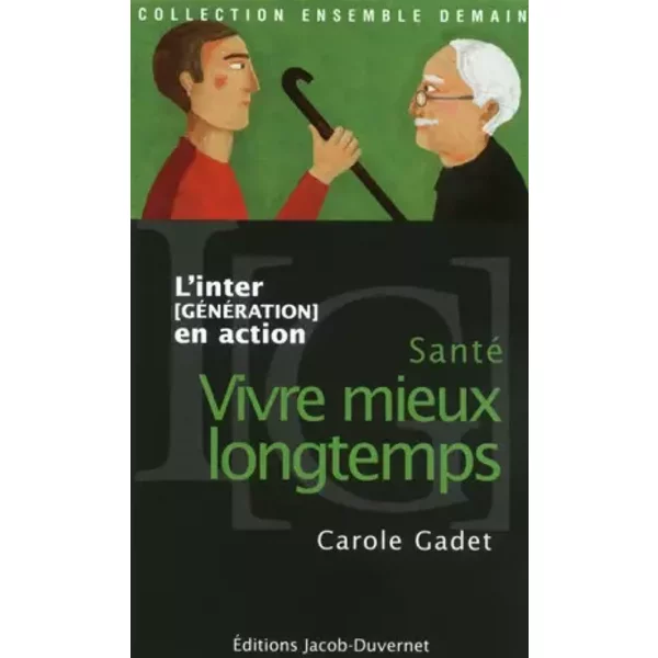 Santé, Vivre Mieux Longtemps - Carole Gadet-image