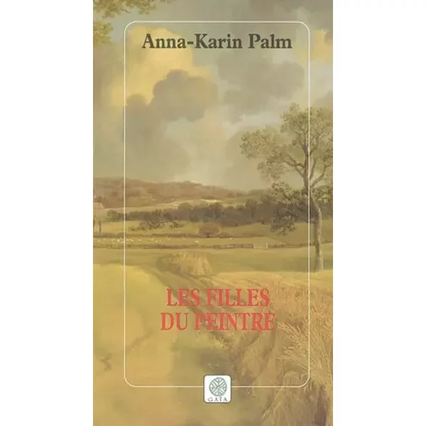Les Filles Du Peintre - Anna-Karin Palm, Marie-Anne Tattevin-image