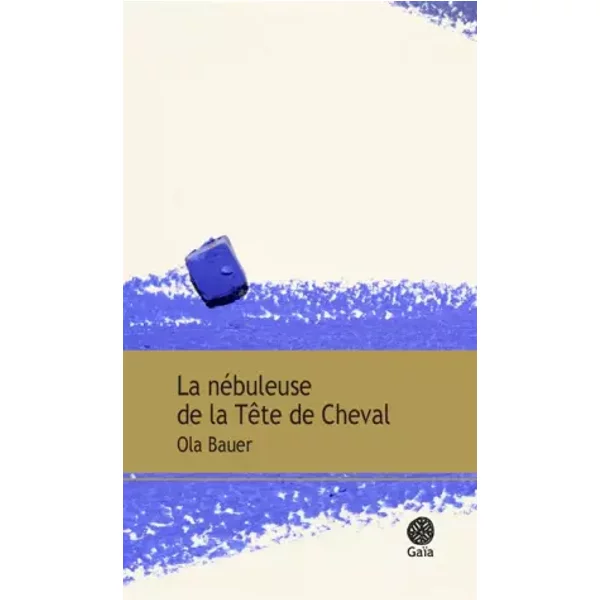 La Nebuleuse De La Tete De Cheval - Ola Bauer, CéLine Romand-Monnier-image