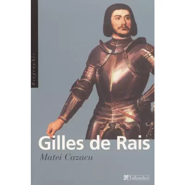 Gilles de Rais - Matei Cazacu