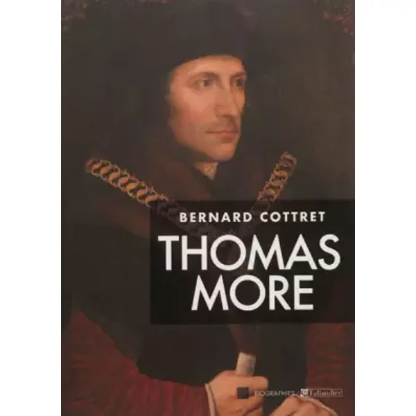 Thomas More: La face cachée des Tudors - Bernard Cottret