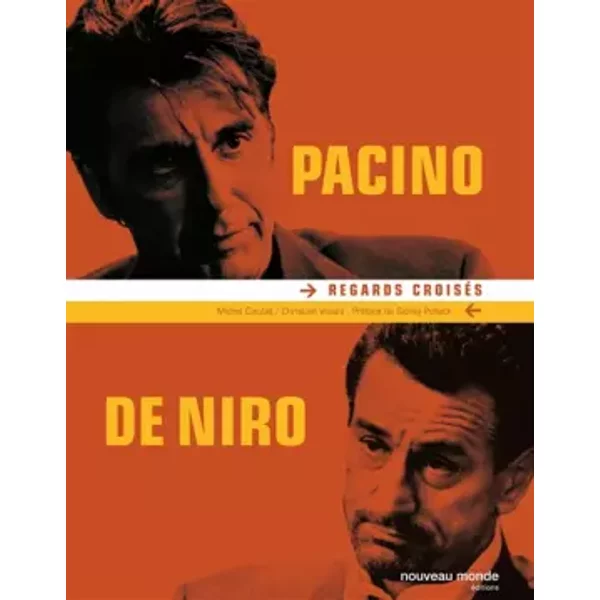 Pacino / De Niro: Regards croisés - Michel Cieutat, Christian Viviani
