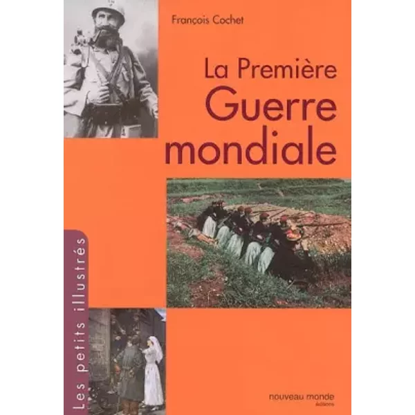 La PremièRe Guerre Mondiale - FrançOis Cochet-image