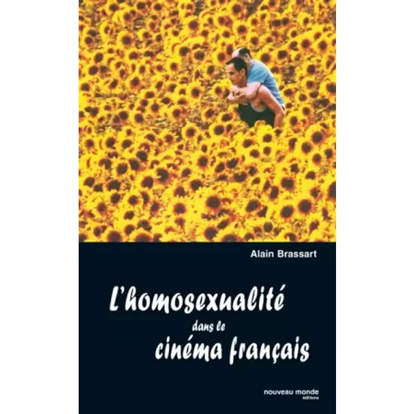 L'homosexualité dans le cinéma français - Alain Brassart