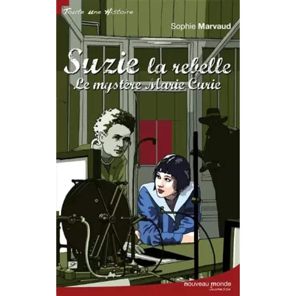 Suzie la rebelle : Le mystère Marie Curie - Sophie Marvaud