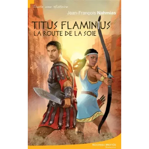 Titus Flaminius : La Route De La Soie - Jean-FrançOis Nahmias-image