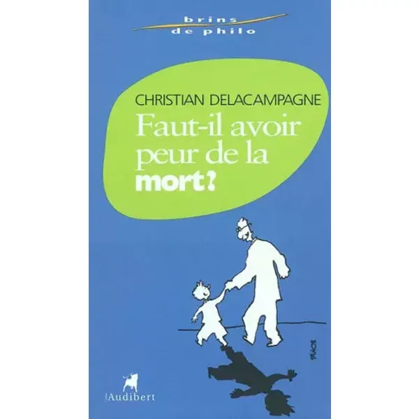 Faut-Il Avoir Peur De La Mort ? - Christian Delacampagne, Brunor-image