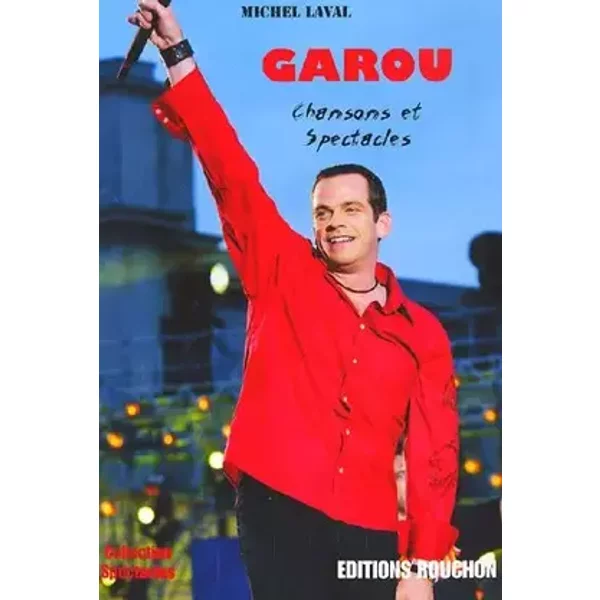 Garou: Chansons et Spectacles - Michel Laval