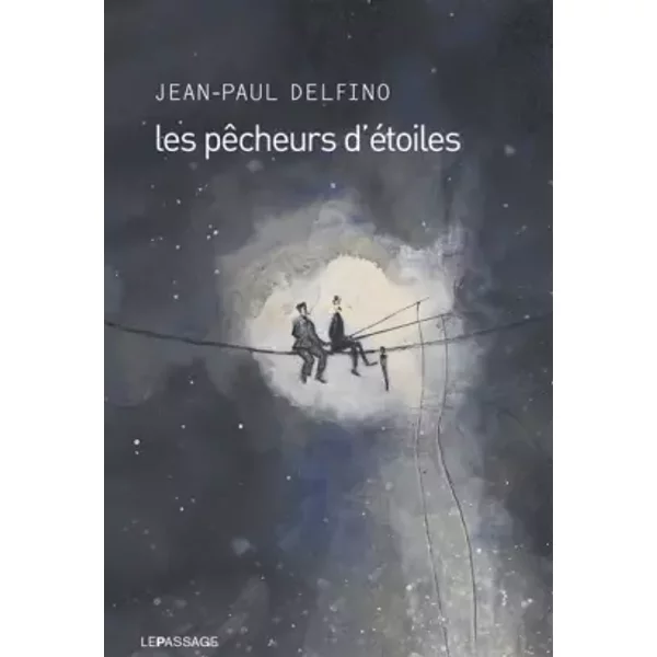 Les PêCheurs D'éToiles - Jean-Paul Delfino-image