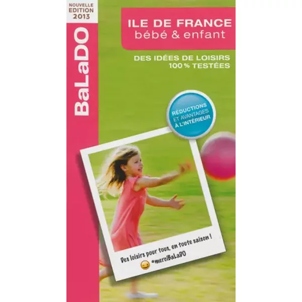 Guide Balado BéBé Et Enfant, Ile De France - CéLine Baussay, Sarah Ben Ammar, Ludivine Boizard, Patricia Bosc, Collectif-image