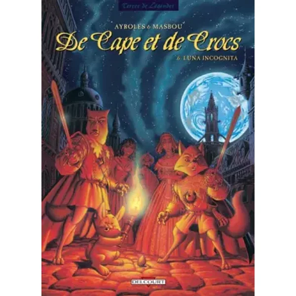 De cape et de crocs, tome 6 : Luna incognita - Jean-Luc Masbou, Alain Ayroles