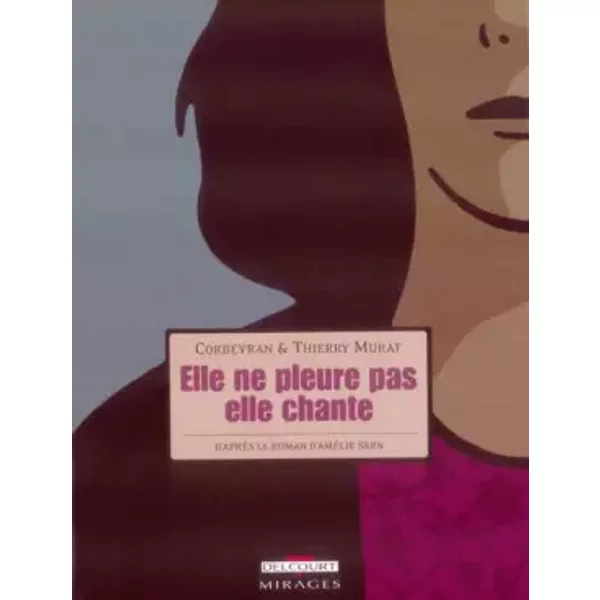 Elle Ne Pleure Pas Elle Chante - Eric Corbeyran, Thierry Murat-image