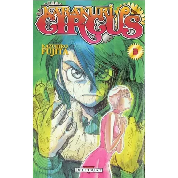 Karakuri Circus, tome 3 - Fujita Kazuhiro, Kuzuhiro Fujita, Kuzuhiro Fujita
