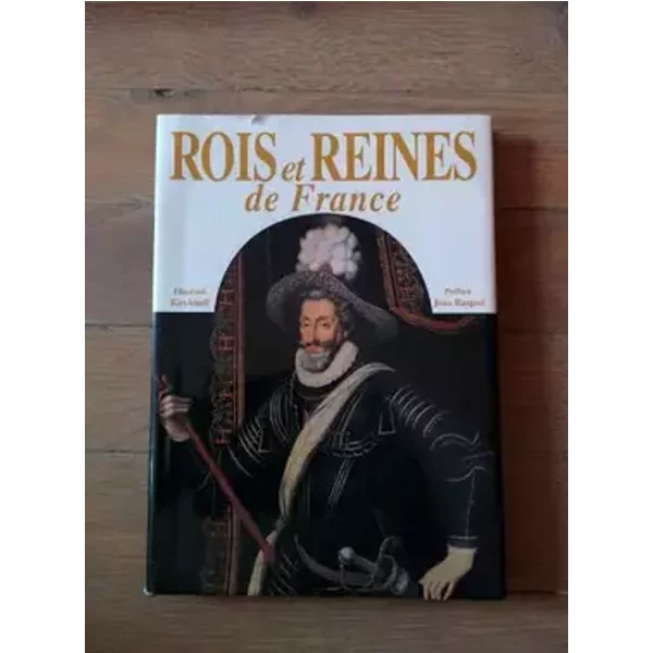 Rois et Reines de France - Collectif
