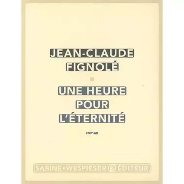 Une Heure Pour L'éTernité - Jean-Claude Fignolé-image