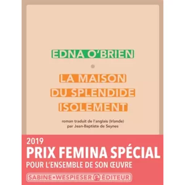 La maison du splendide isolement - Edna O'Brien, Jean-Baptiste de Seynes