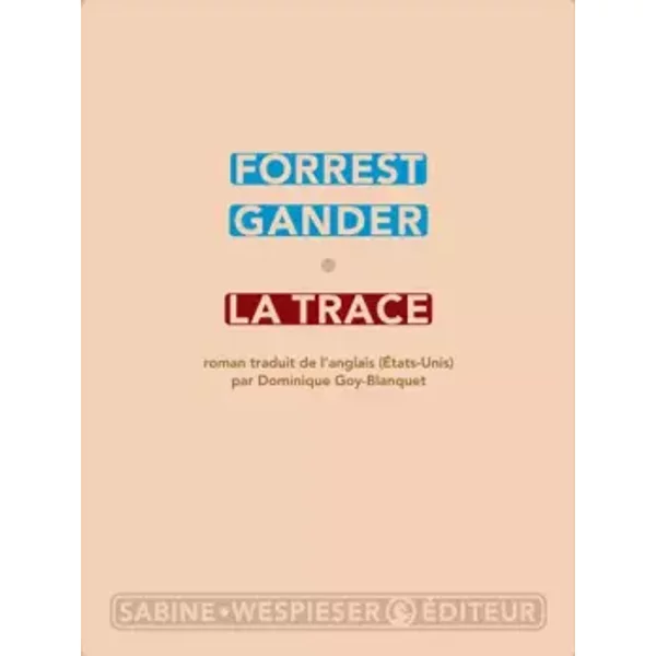 La Trace - Forrest Gander Et Dominique Goy-Blanquet-image