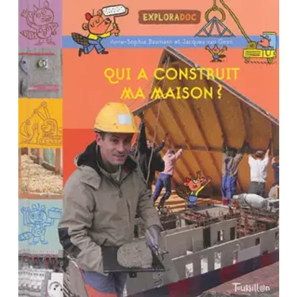 Qui A Construit Ma Maison ? - Anne-Sophie Baumann Et Jacques Van Geen-image