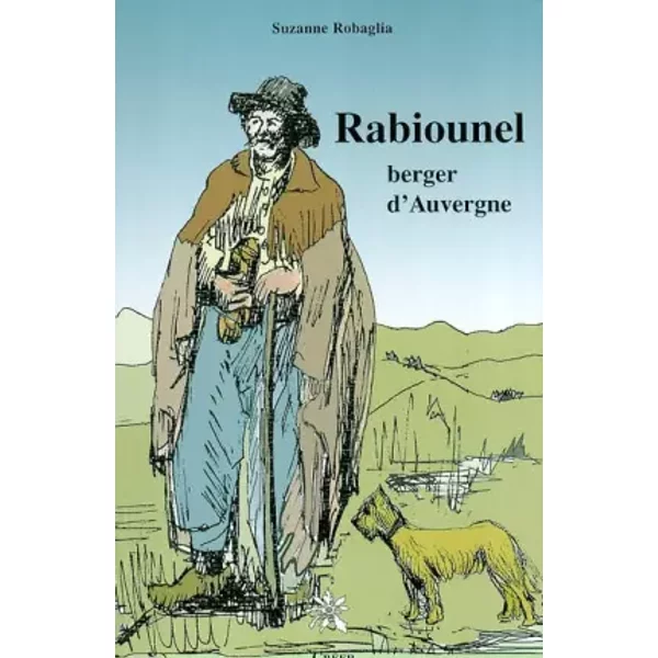 Rabiounel, berger d'Auvergne - Suzanne Robaglia