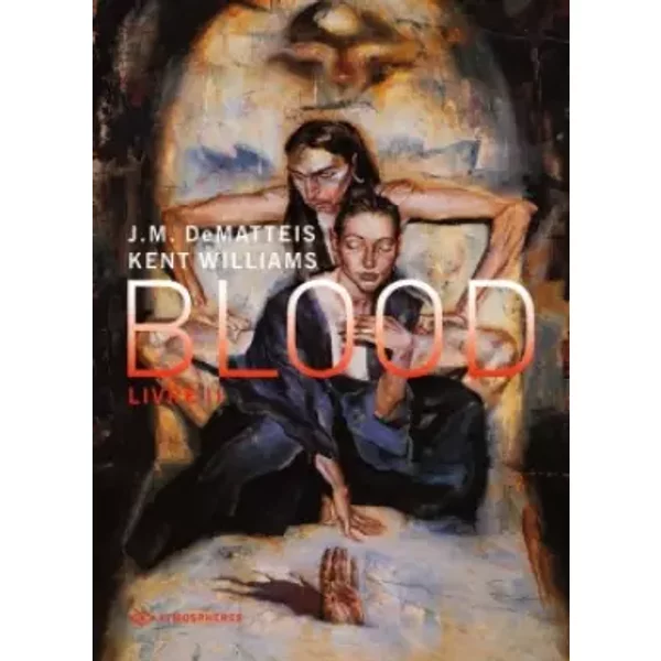 Blood, tome 2 - JEAN-MARC DEMATTEIS, KENT WILLIAMS
