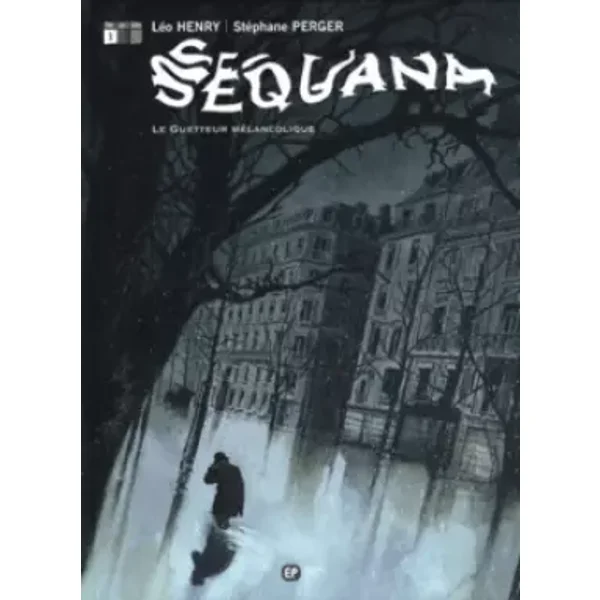 Sequana, Tome 1 : Le Guetteur mélancolique - Léo Henry, Stéphane Perger