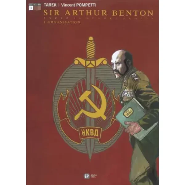 Sir Arthur Benton Cycle 2, Tome 1 : L'organisation - TAREK, VINCENT POMPETTI