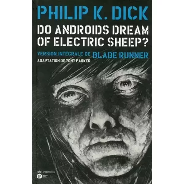DO ANDROIDS DREAM ELECTRIC T6 - TONY PARKER, PHILIP KINDRED DICK
