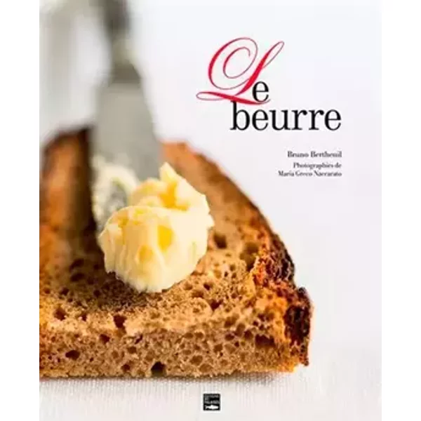 Le Beurre - Bruno Bertheui, Maria Greco Naccarato