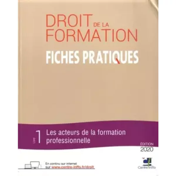 Les Fiches Pratiques Du Droit De La Formation: Pack En 2 Volumes : Volume 1, Les Acteurs De La Formation Professionnelle ; Volume 2, Les Dis - Centre Inffo-image