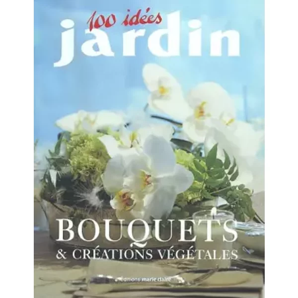 Bouquets Et CréAtions VéGéTales - Collectif-image