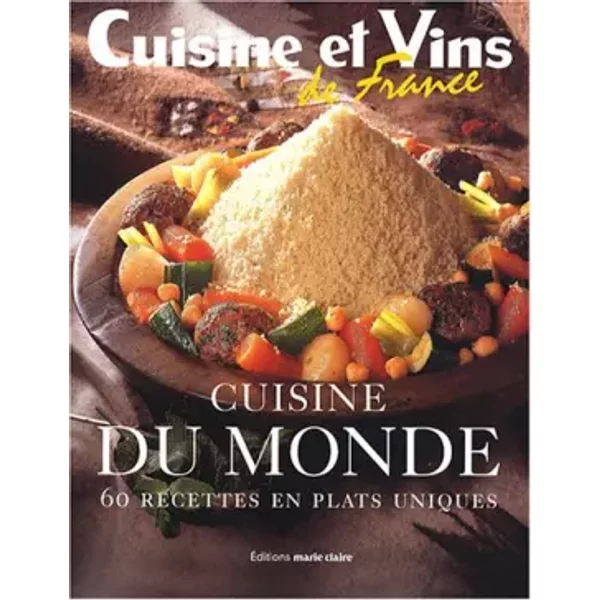 Cuisine Du Monde: 60 Recettes En Plats Uniques - Marie Claire-image