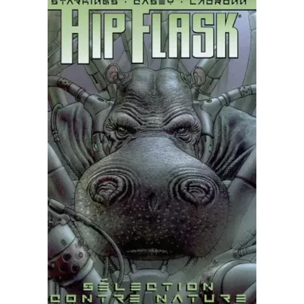 Hip Flask, Tome 1 : Sélection contre nature - Joe Casey, Richard Starkings, José Ladrönn