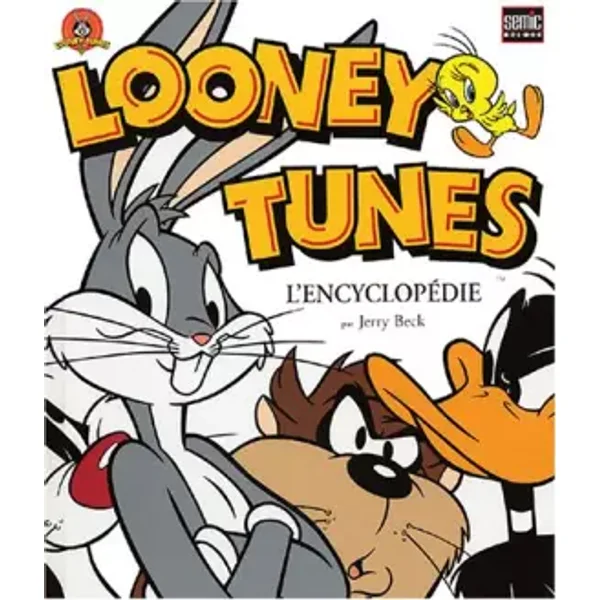 Looney Tunes : L'encyclopédie - Jerry Beck, Nicolas Meylaender