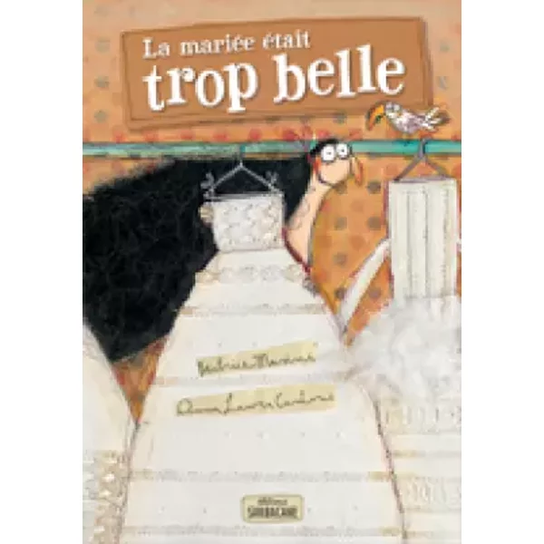 La MariéE éTait Trop Belle - Beatrice Masini Et Anna-Laura Cantone-image