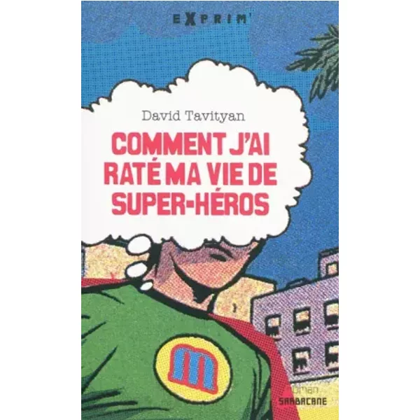 Comment J'ai Raté Ma Vie De Super-HéRos - David Tavityan-image