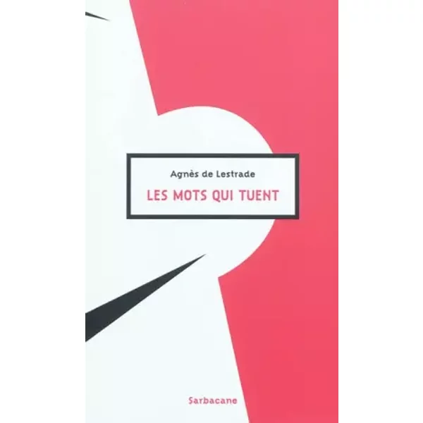 Les Mots Qui Tuent - AgnèS De Lestrade-image