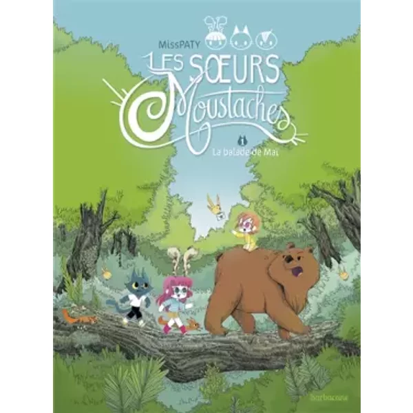 Les soeurs Moustaches, Tome 1 : La balade de Maï - Miss Paty