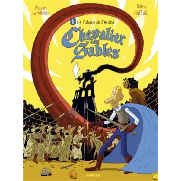 Chevalier Des Sables, Tome 1 : Le Colosse De JéRicho - Fabien Grolleau, Robin Raffalli-image