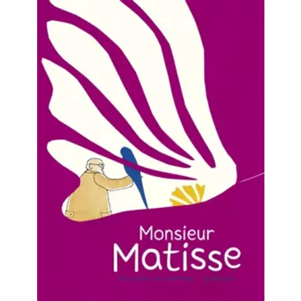 MONSIEUR MATISSE - Annemarie Van Haeringen