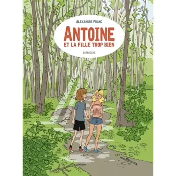 Antoine Et La Fille Trop Bien - Alexandre Franc-image
