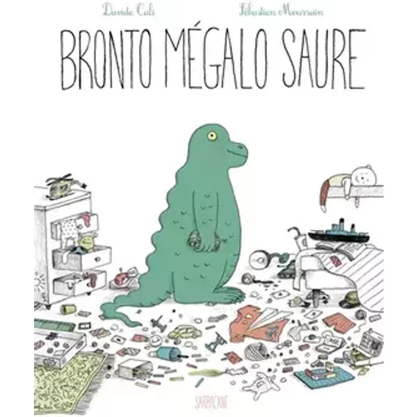 Bronto mégalo saure - Davide Cali, Sébastien Mourrain