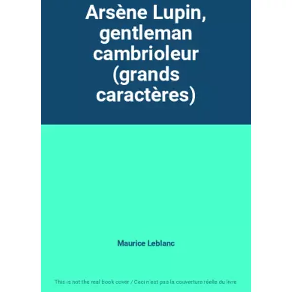 ArsèNe Lupin, Gentleman Cambrioleur (Grands CaractèRes) - Maurice Leblanc-image