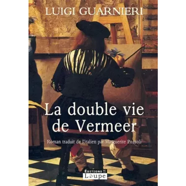 La Double Vie De Vermeer (Grands CaractèRes) - Luigi Guarnieri-image