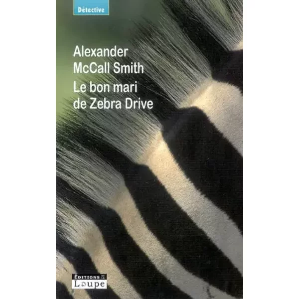 Le Bon Mari De Zebra Drive (Grands CaractèRes) - Alexander Mccall Smith-image