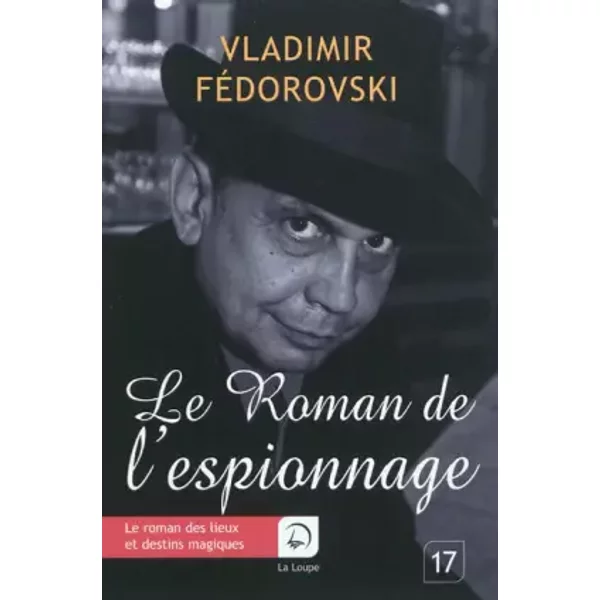 Le roman de l'espionnage (Grands caractères) - Vladimir Fédorovski