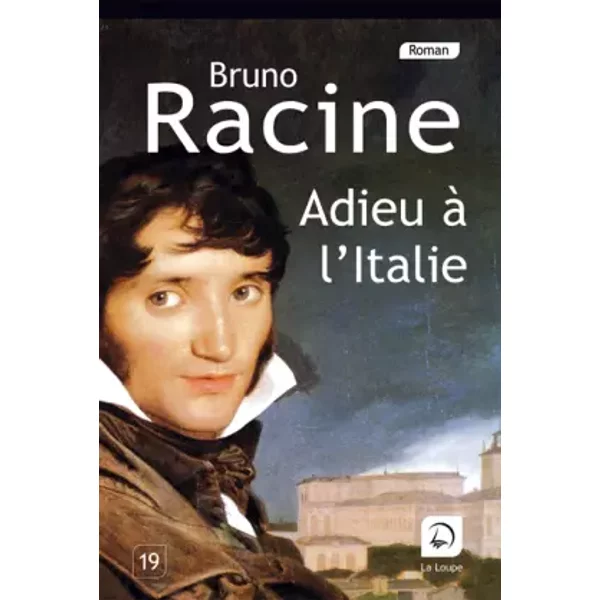 Adieu à l'Italie (Grands Caractères) - Bruno Racine