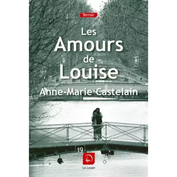 Les Amours de Louise (Grands Caractères) - Anne-Marie Castelain