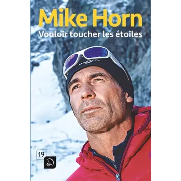 Vouloir toucher les étoiles - Mike Horn